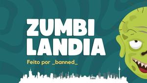 Zumbilândia BR!