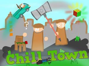 Chill town (MoneySaving!)