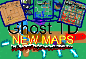 Ghost TD (5 NEW MAPS)