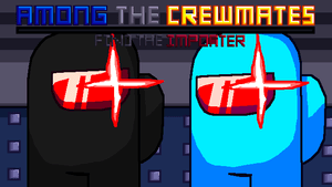 [2 IMPOSTORS] Among The Crew