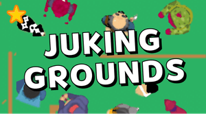 Juking Grounds