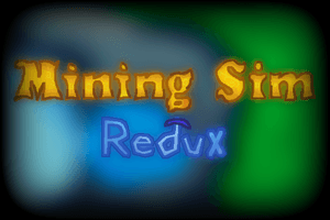 Mining Simulator Redux