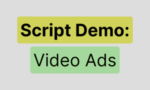 Scripts: Video Ads
